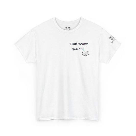 Reverse Print Mirror Affirmation - ' You're built for this!' Positive Self Love Graphic Tee -Shirt