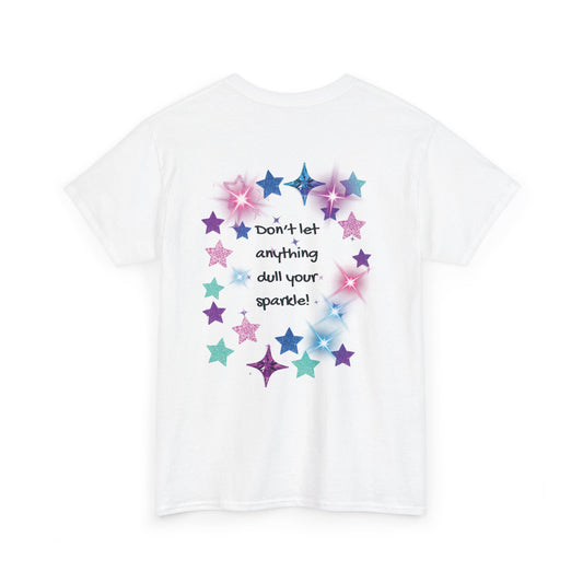 Starry Affirmation Tee — 'Don't let anything dull your sparkle' Graphic T‑Shirt
