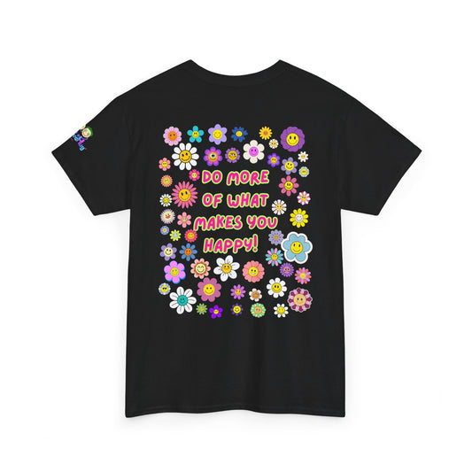 Do More of What Makes You Happy Tee | PositiveHug