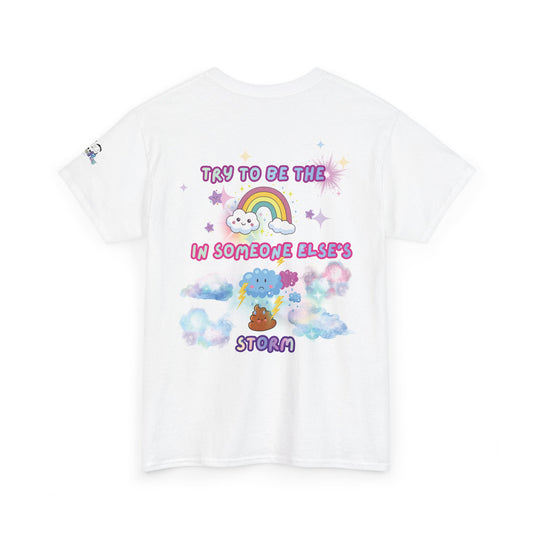 Rainbow Stars Tee — "Try to Be the Rainbow in Someone Else's Poo Storm" Positive Affirmation T-Shirt | PositiveHug
