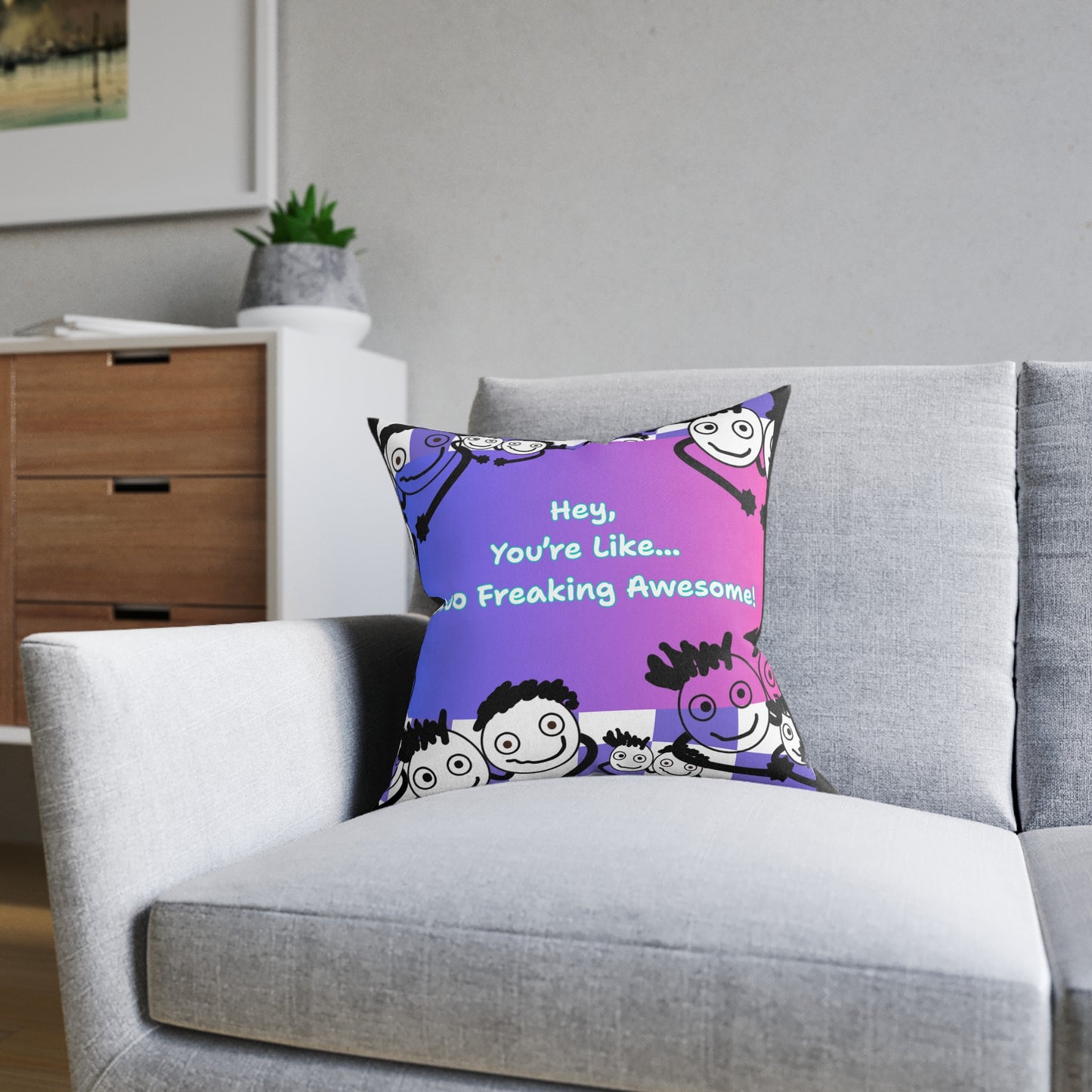 Positive Vibe Square Pillow - "You're Like... Sooo Freaking Awesome!"