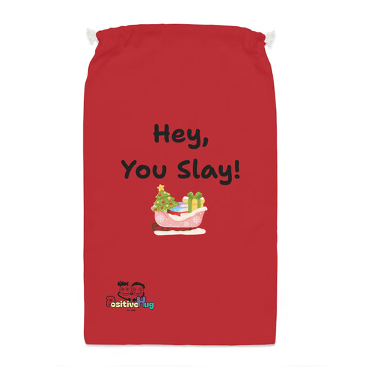 Festive Gift Sack - "Hey, You Slay!" Christmas Storage - Red