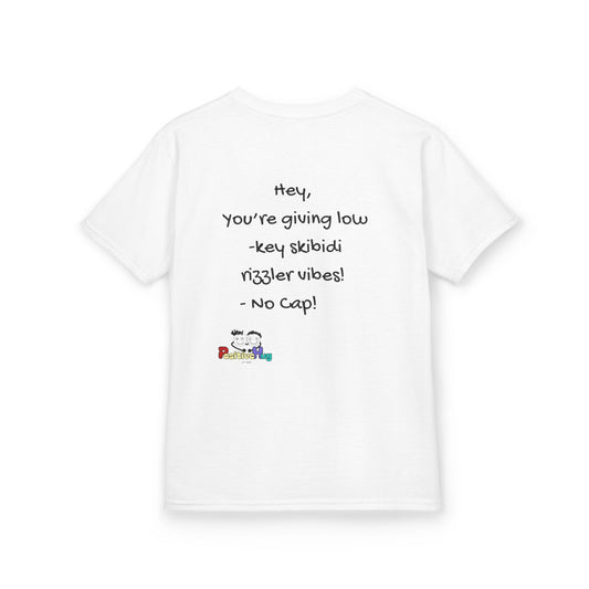 Kids Tee — "Hey, you're giving low-key skibidi rizzler vibes! No cap!" Back Graphic