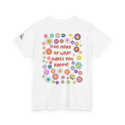 Do More of What Makes You Happy Tee | PositiveHug