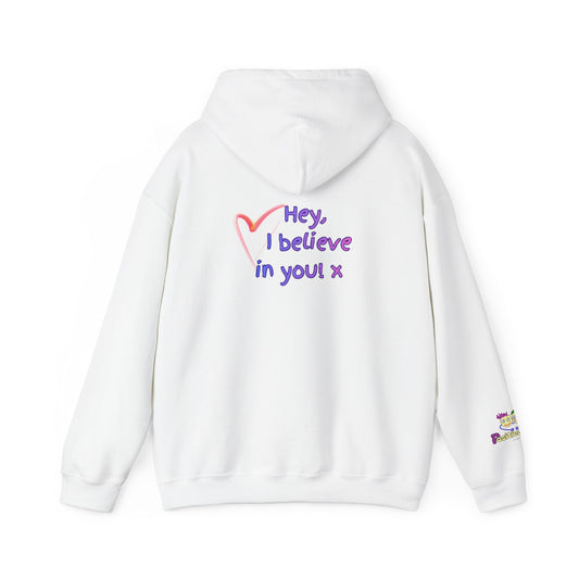 'Hey, I believe in you! x' Unisex Hooded sweatshirt by PositiveHug - Design on back