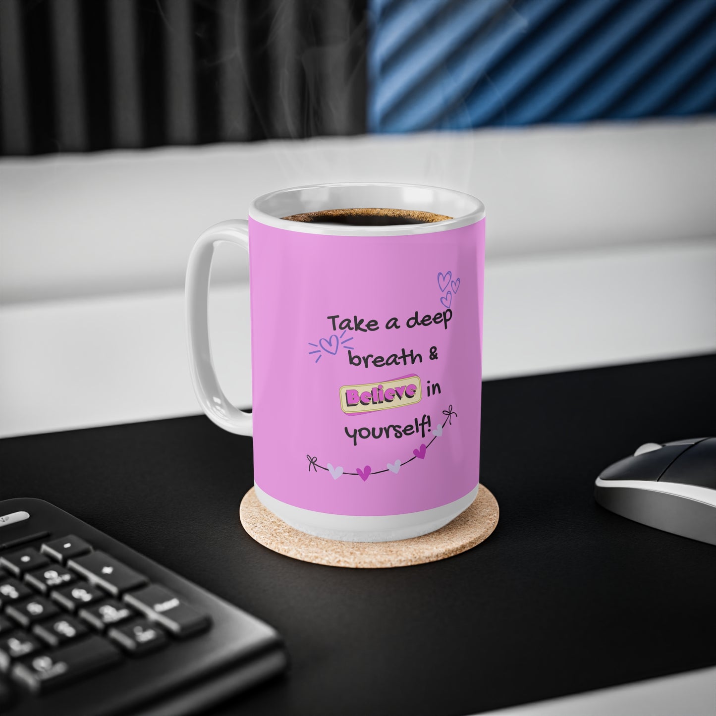 Positive Vibes Mug — “Take A Deep Breath & Believe in Yourself” Ceramic Coffee Cup (11oz & 15oz)
