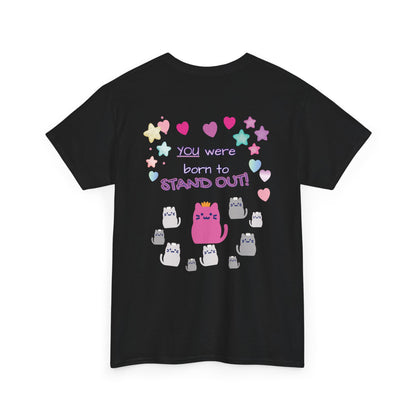 You Were Born to Stand Out T-Shirt — Cute Pastel Cat Graphic Tee