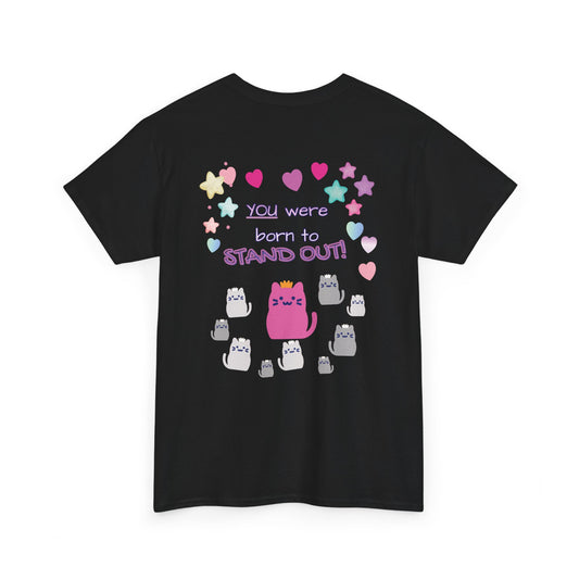 You Were Born to Stand Out T-Shirt — Cute Pastel Cat Graphic Tee