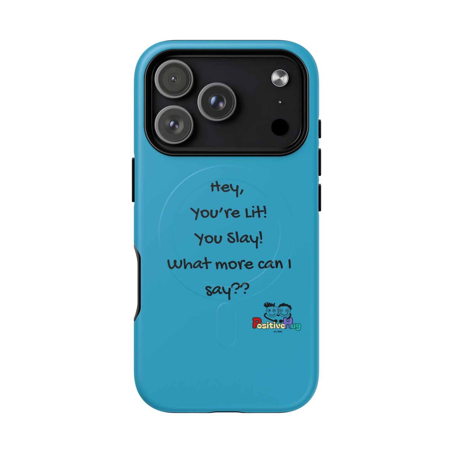 "Hey, You're Lit! You Slay!" Tough Magnetic Phone Cover
