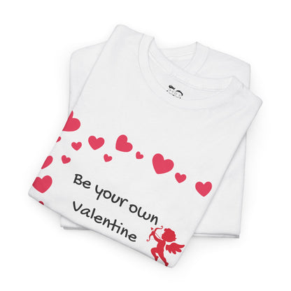 Be Your Own Valentine Women's Self-Love T-Shirt — Cute Playful Heart Cupid Design | PositiveHug