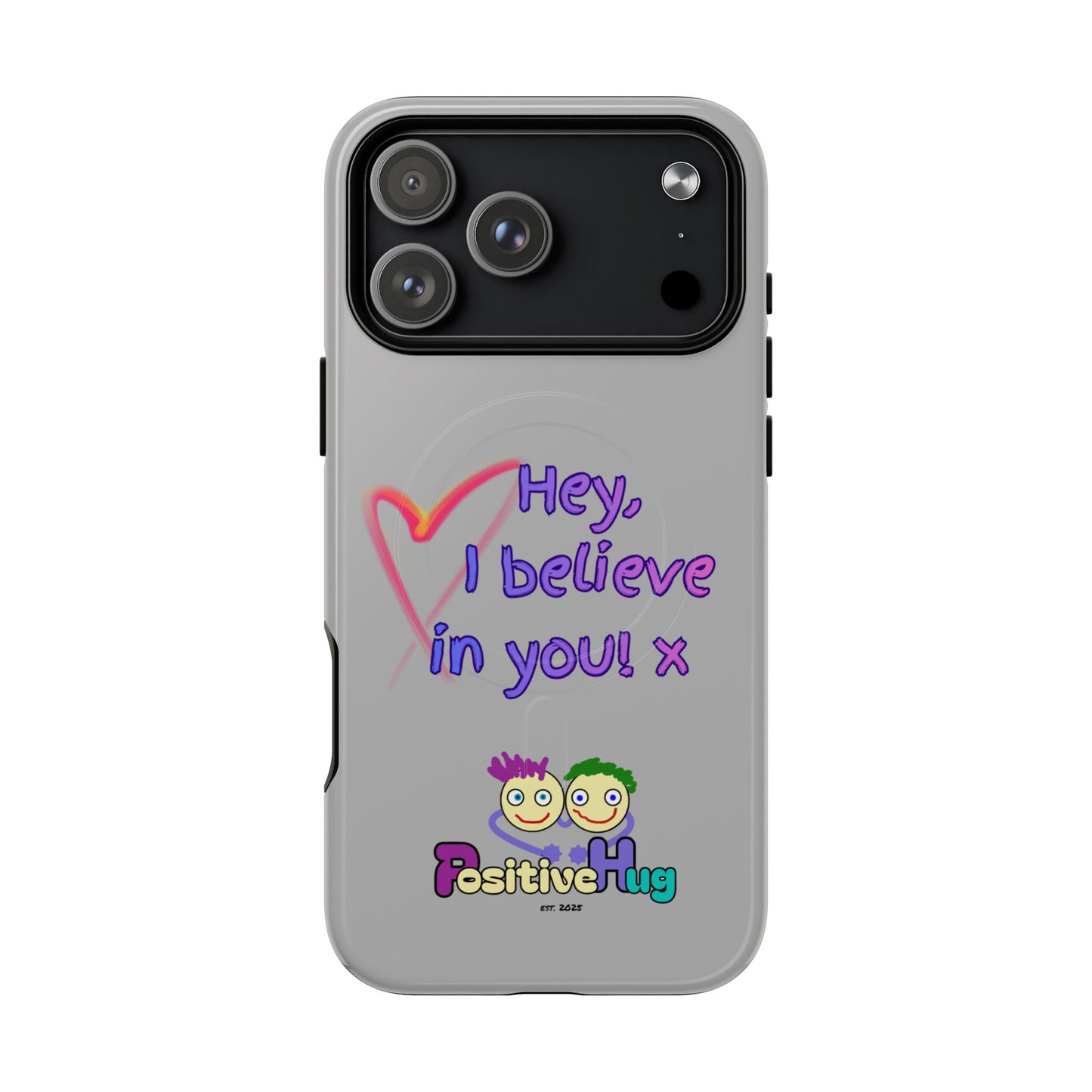 Inspirational Tough Magnetic Phone Case - "Hey, I Believe in You!"