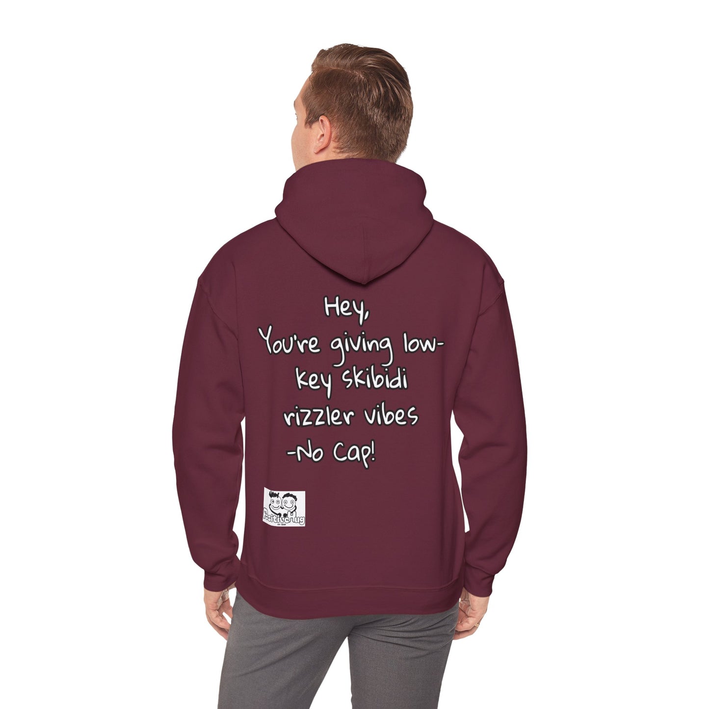 "Hey, You're giving low-key skibidi rizzler vibes. No cap!" Hooded Sweatshirt - Unisex Heavy Blend with Motivational Quote