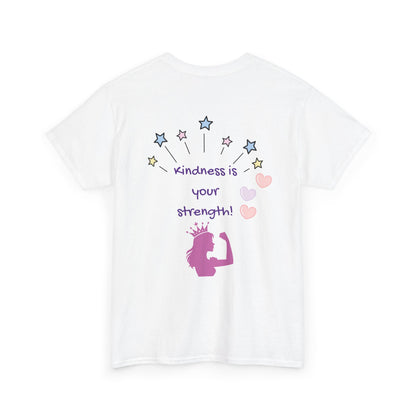 Kindness Is Your Strength Tee