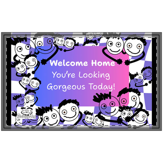 'Welcome Home, You're Looking Gorgeous Today!' Happy Playful Neon Door mat by PositiveHug
