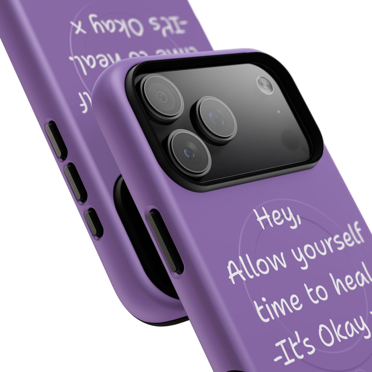 'Hey, Allow yourself time to heal. It's Okay x ' Tough Magnetic Phone Case