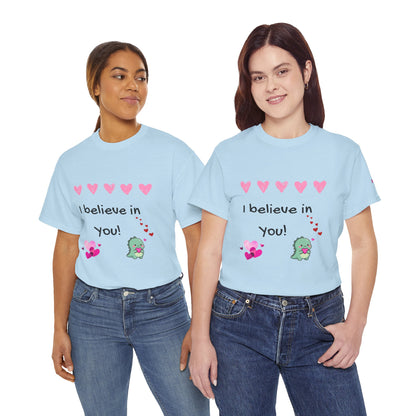 I believe in You - Heavy Cotton Cute Dino Tee