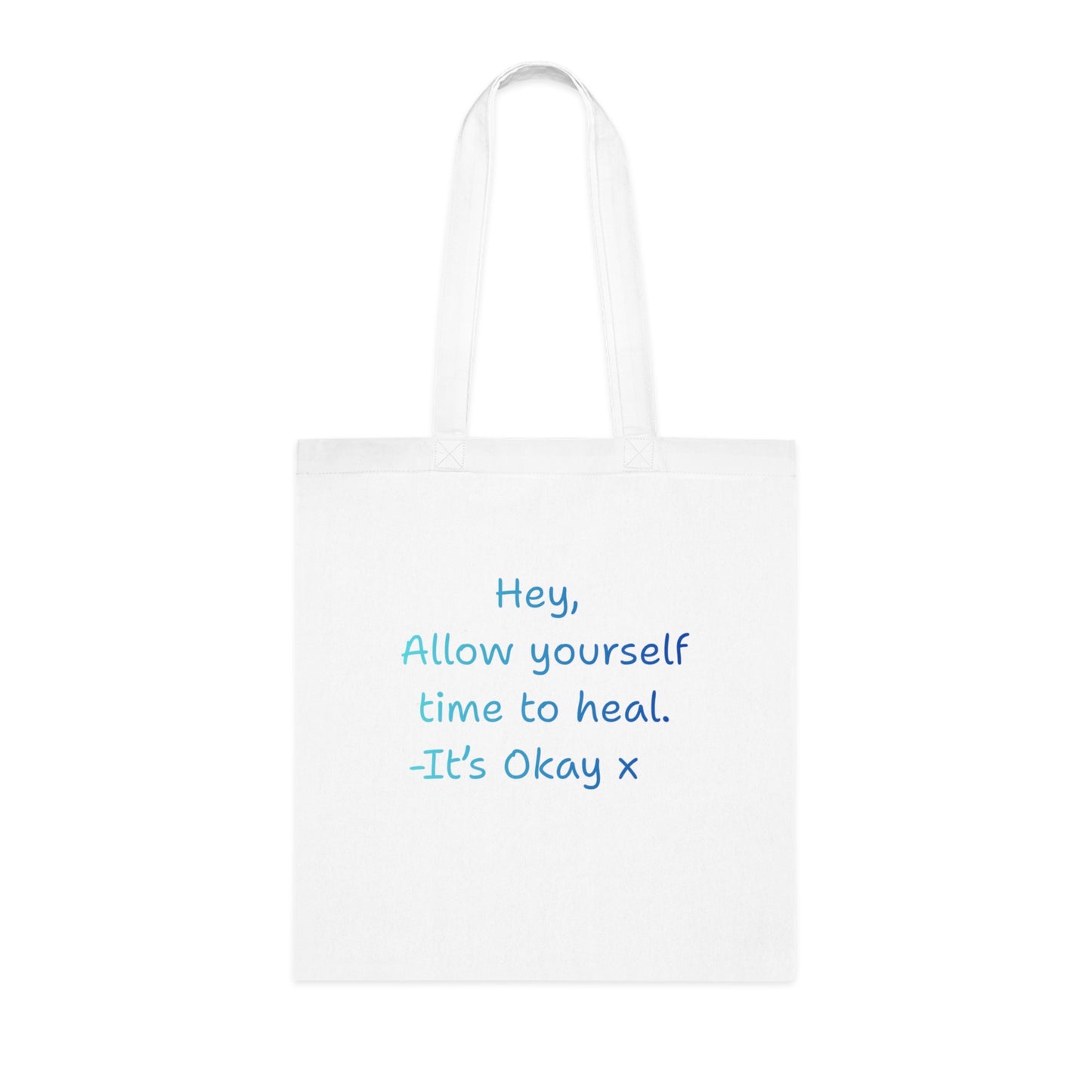 'Hey, Allow yourself time to heal. It's Okay x 'Positive Vibes Cotton Tote Bag - by PositiveHug Inspirational & Fun Design