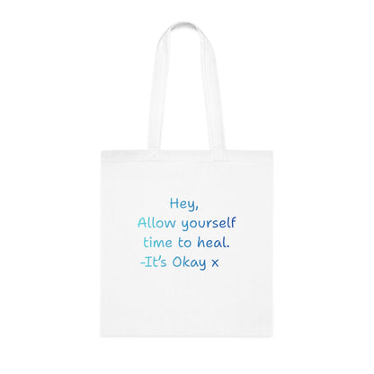 'Hey, Allow yourself time to heal. It's Okay x 'Positive Vibes Cotton Tote Bag - by PositiveHug Inspirational & Fun Design