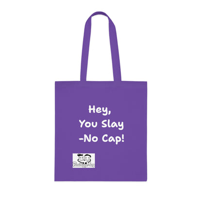 'Hey, You slay. No Cap!' 'Positive Vibes Cotton Tote Bag - by PositiveHug