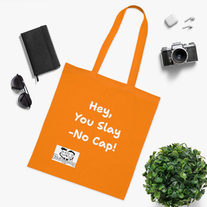 'Hey, You slay. No Cap!' 'Positive Vibes Cotton Tote Bag - by PositiveHug