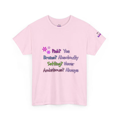 Statement Tee — "Pink? Yes. Brains? Absolutely. Settling? Never. Ambitious? Always."