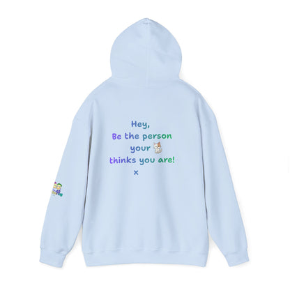 'Hey, Be the person your cat thinks you are x ' Unisex Hooded Sweatshirt by PositiveHug - Design on back