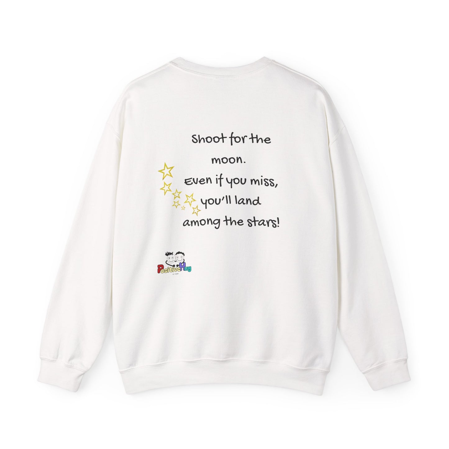 Shoot for the moon - Motivational Inspiring Sweatshirt for Entrepreneurs Small Business Owners and CEOs