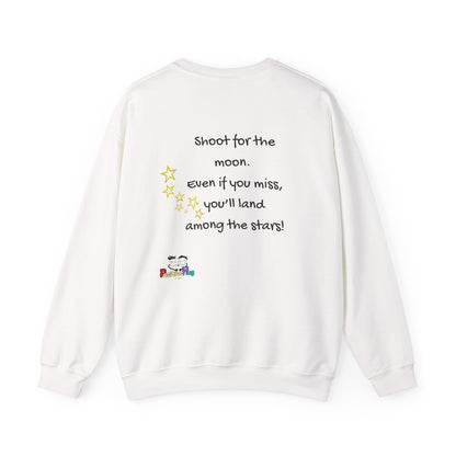 Shoot for the moon - Motivational Inspiring Sweatshirt for Entrepreneurs Small Business Owners and CEOs