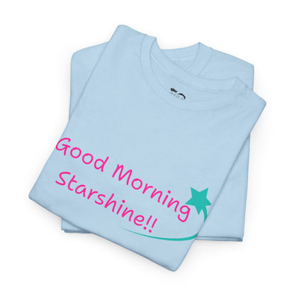 'Good Morning Starshine' Unisex Heavy Cotton Tee by PositiveHug - Design on Front
