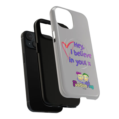Inspirational Tough Magnetic Phone Case - "Hey, I Believe in You!"