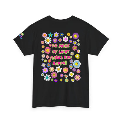 Do More of What Makes You Happy Tee | PositiveHug