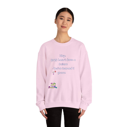 'Hey,  2025 hasn’t been a failure -You’ve learned & grown ' Inspirational Quote Crewneck Sweatshirt