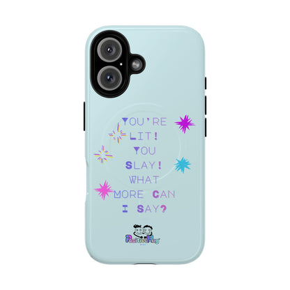 "You're Lit! You Slay!" Women's Tough Magnetic Phone Case — Bright Positivity | PositiveHug