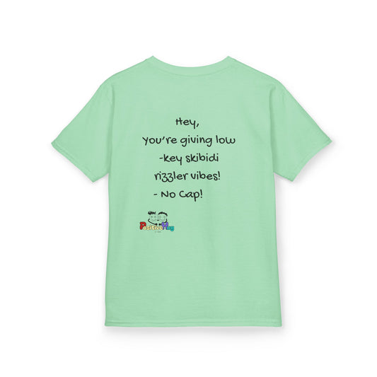 Kids Tee — "Hey, you're giving low-key skibidi rizzler vibes! No cap!" Back Graphic