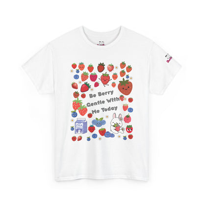 Berry Cute Graphic Tee — "Be Berry Gentle With Me Today" | PositiveHug