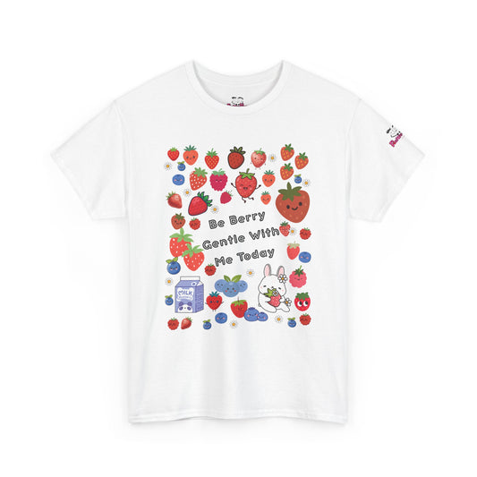 Berry Cute Graphic Tee — "Be Berry Gentle With Me Today" | PositiveHug