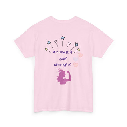 Kindness Is Your Strength Tee
