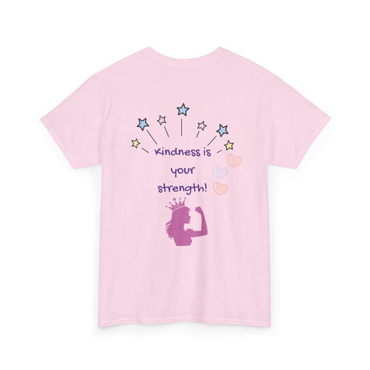 Kindness Is Your Strength Tee