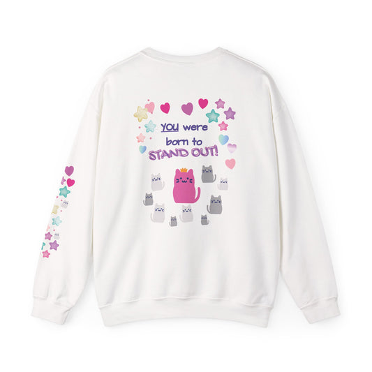 'You Were Born to Stand Out'  Cute Cat Sweatshirt with Print on Back and sleeve