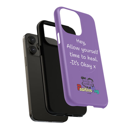 'Hey, Allow yourself time to heal. It's Okay x ' Tough Magnetic Phone Case