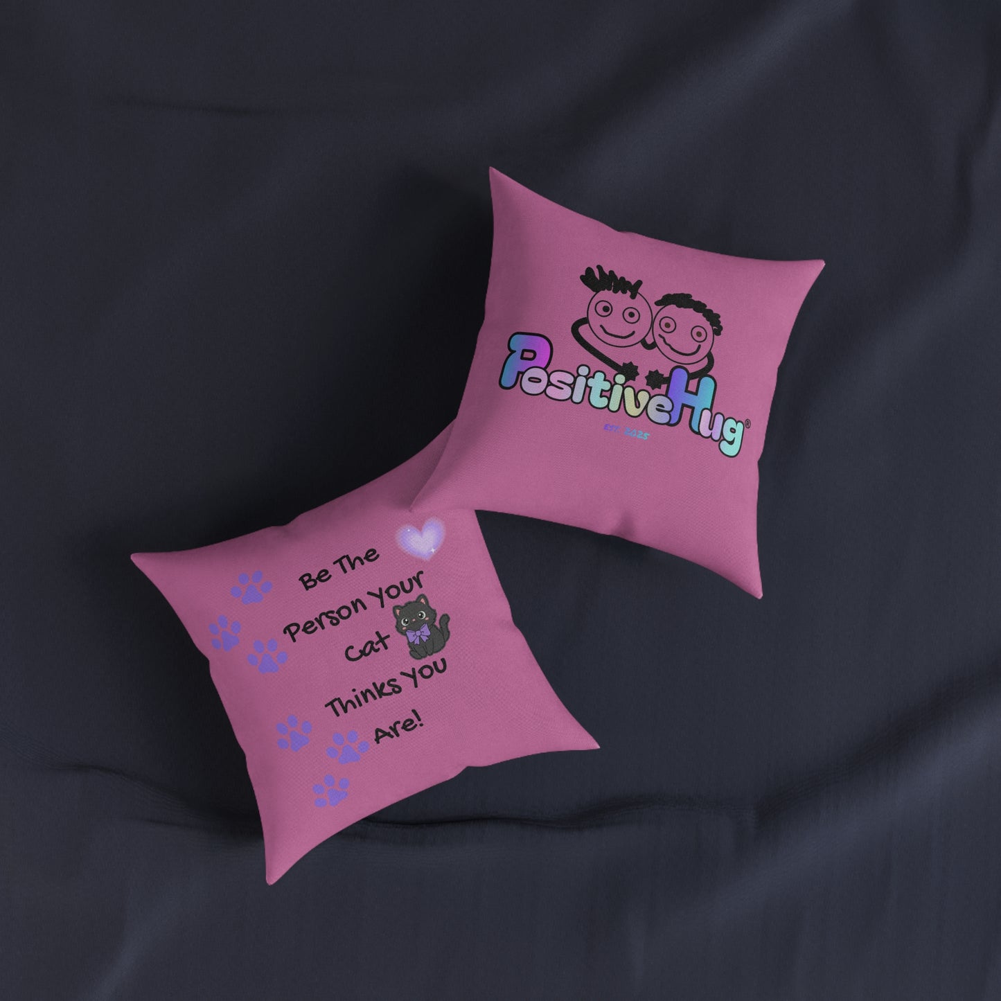 Be the person your cat thinks you are - Positive affirmation square cushion for cat lovers