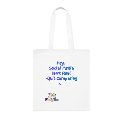 'Hey, Social Medial Isn't Real. Quit Comparing x 'Positive Vibes Cotton Tote Bag - by PositiveHug Inspirational & Fun Design