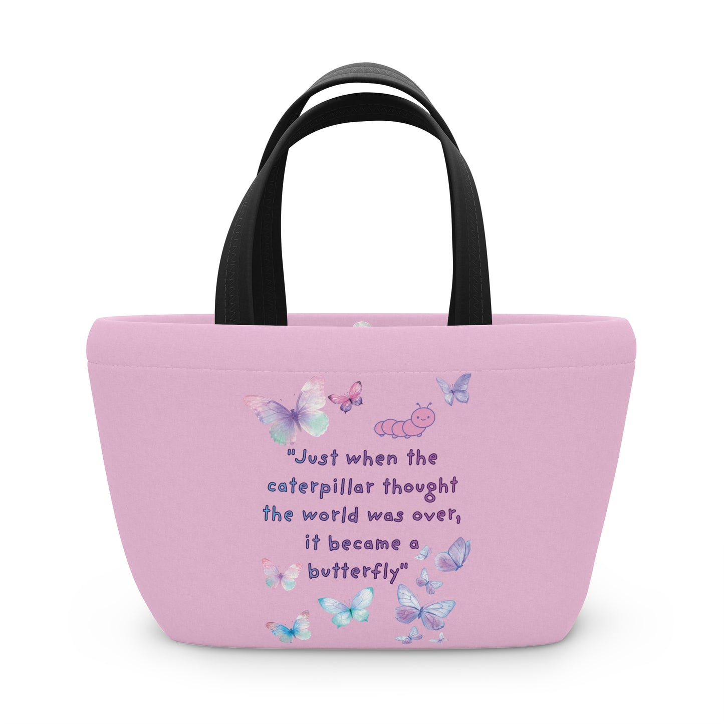 Cute Butterfly Lunch Bag — "Just When the Caterpillar Thought the World Was Over, It Became a Butterfly" | PositiveHug