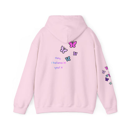 Butterfly Encouragement Hoodie — "Hey, I Believe In You"