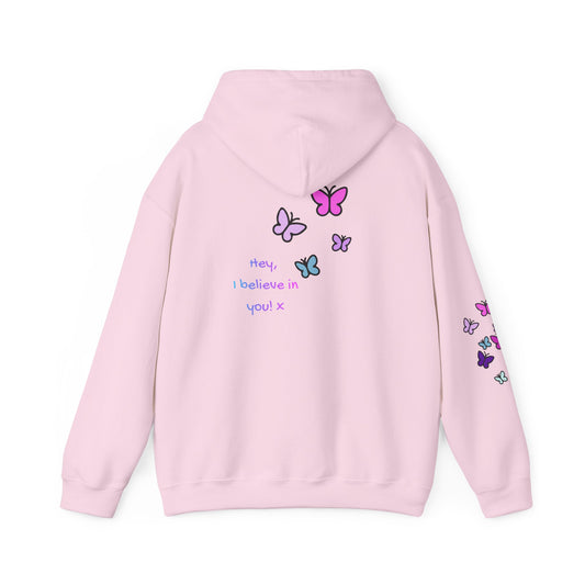 Butterfly Encouragement Hoodie — "Hey, I Believe In You"
