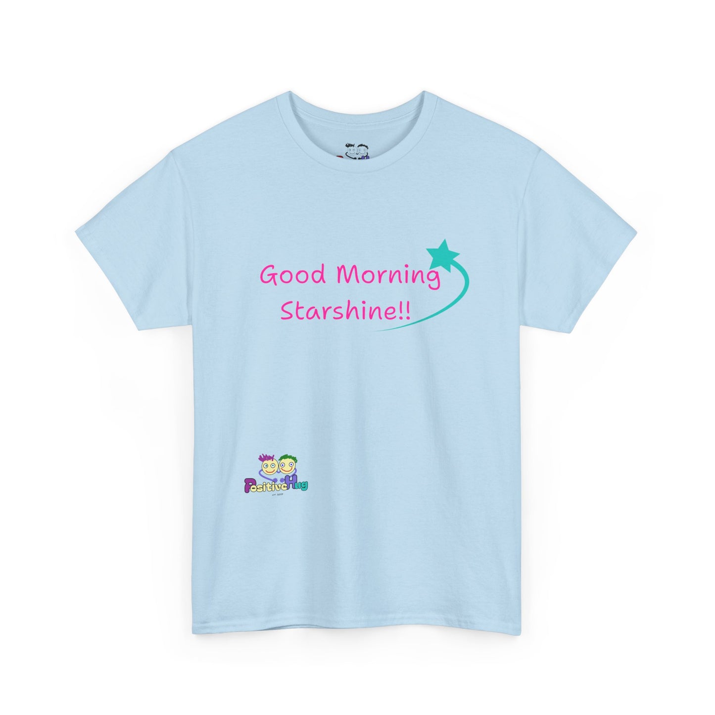 'Good Morning Starshine' Unisex Heavy Cotton Tee by PositiveHug - Design on Front