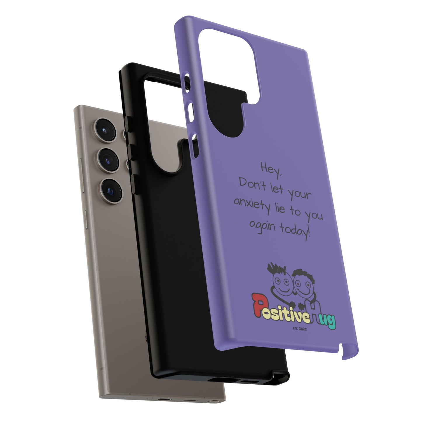 'Hey Don't let your anxiety lie to you again today!' Positive Vibes Phone Case - Anxiety Reminder, Colorful Tough Case