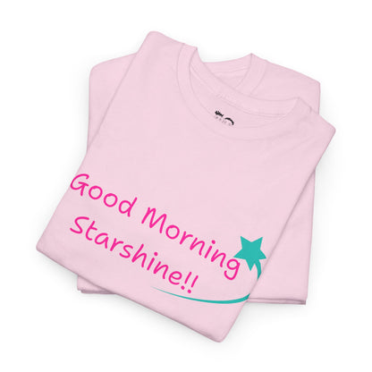 'Good Morning Starshine' Unisex Heavy Cotton Tee by PositiveHug - Design on Front