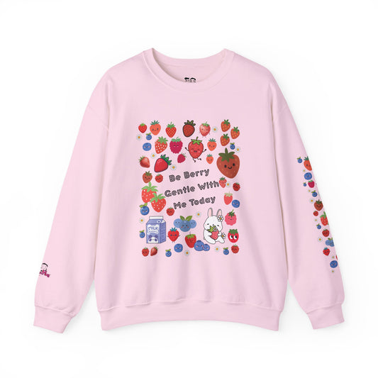 Crewneck Sweatshirt — "Be Berry Gentle With Me Today" Cute Strawberry & Berry Graphic | PositiveHug