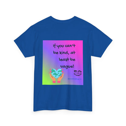 If You Can't Be Kind Be Vague T-Shirt | Gradient Kindness Neon Graphic Tee | Positivity Tee